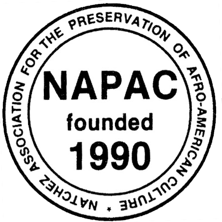 NAPAC founded 1990 • Natchez Association For the Preservation Of Afro-American Culture